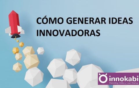 3 Técnicas Para Encontrar Ideas Innovadoras Para Tu Empresa + VÍDEO