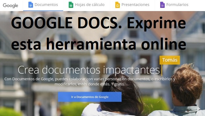 Guía Completa para Trabajar con Google Docs. Exprime esta Herramienta Gratuíta