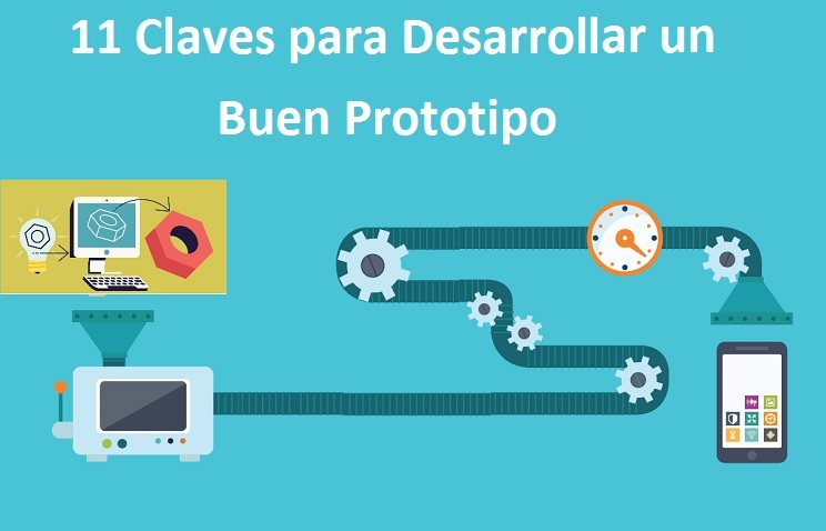 11 Claves para Desarrollar un Buen Prototipo