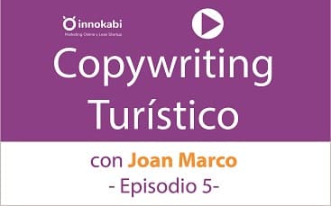 Episodio 5: Copywriting turístico con Joan Marco. Cómo descubrir y explotar un nicho