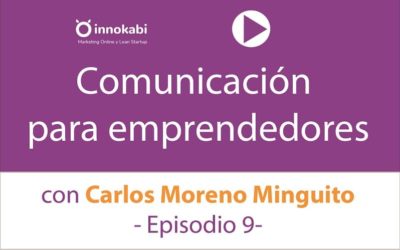 Episodio 9: Importancia de la Comunicación para Emprendedores y Empresarios
