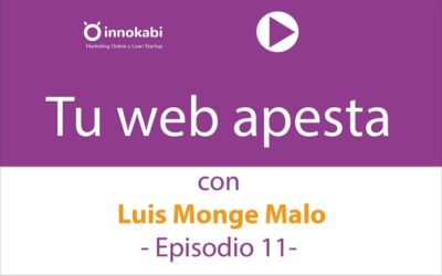 Episodio 11: Tu web apesta, con Luis Monge Malo y Alfonso Prim