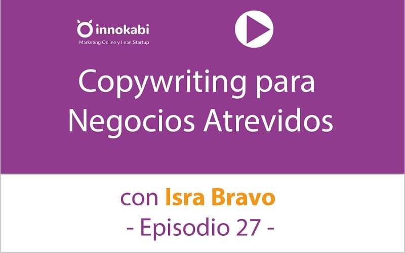 Copywriting Motivante para Negocios Atrevidos con Isra Bravo: Episodio 27
