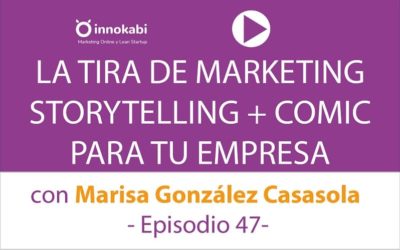 Cómic + Marketing + Branding con Marisa González Casasola «La tira de marketing» – Ep 47 Podcast Innokabi