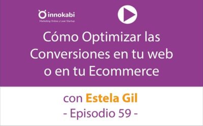Cómo mejorar nuestra tienda online con Estela Gil – Ep 59 Podcast Innokabi