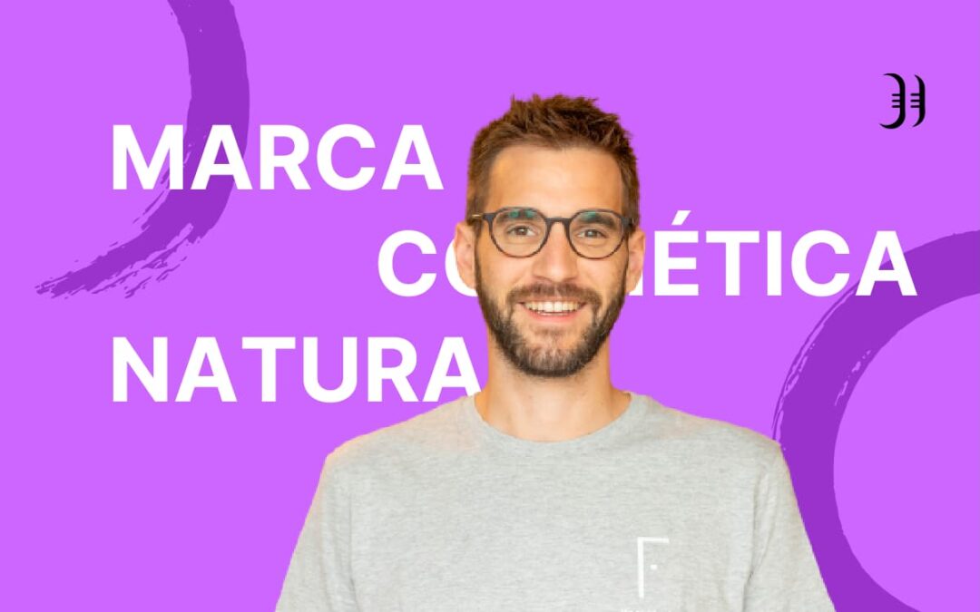 Entrevista a Salva Marsal. Cómo crear una marca de cosmética natural que factura 45 millones de euros – Episodio 158 del Podcast de Innokabi