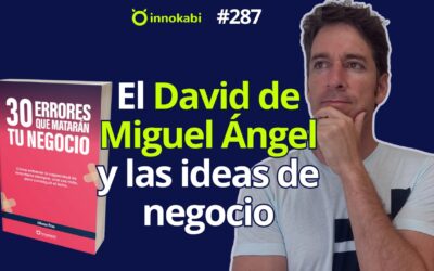 Ideas de negocio, Miguel Ángel y su David – Episodio 287