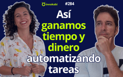 Así ahorramos tiempo y dinero. Ejemplos Reales para automatizar tu negocio (Andrea Ferradáns)