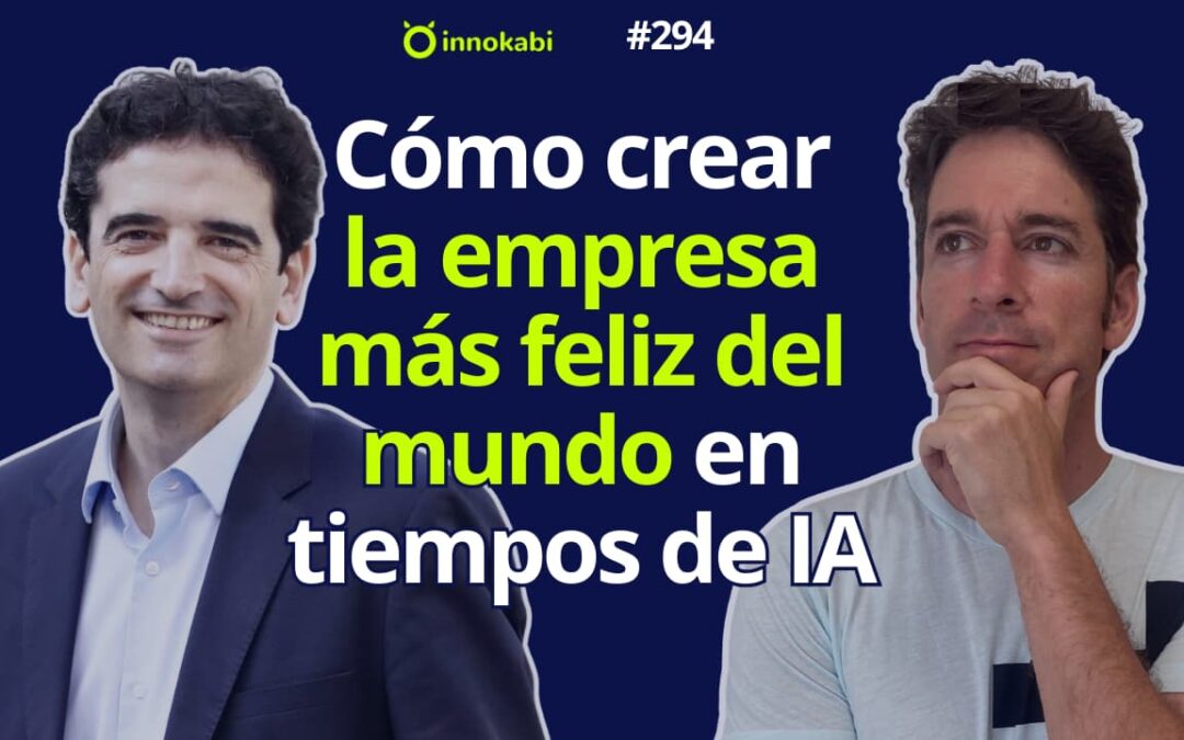 De la burbuja .com a la IA: Secretos para liderar empresas felices y rentables (con David Tomás)